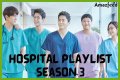 Hospital Playlist Season 3: What Should We Know So Far?